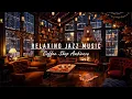 Download Lagu ☕Relaxing Jazz Instrumental Music with Cozy Coffee Shop \u0026 Crackling Fireplace for Work, Study, Sleep
