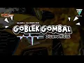 Download Lagu Lagu Joget Acara Terbaru - GOBLEK GOMBAL 💥 DISANOFFICIAL RMXR