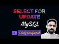 SELECT FOR UPDATE FOR UPDATE clause MySQL Advanced SQL Solving DB Concurrecy Problem