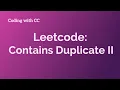 Leetcode Contains Duplicate II