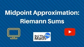 Midpoint Approximation Riemann Sums