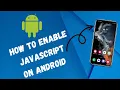 How To Enable JAVASCRIPT On Android Phone 2023