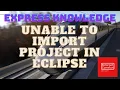 Solution Of Unable To Import Project In Eclipse - Git Clone Issue in Eclipse