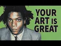 your art will change the world