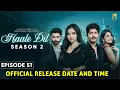 Lagu Haale Dil Episode 50 Release Date \u0026 Promo | Haale Dil Season 2 Release Date|Hale Dil Epi 51 Kab A...