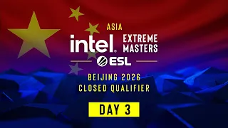 IEM Beijing 2026 - Closed Qualifiers - Asia Region - Day 3