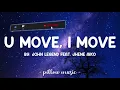 U Move, I Move - John Legend (Feat. Jhene Aiko) (Lyrics) 🎵