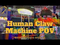 Human Claw Machine POV at Dave Busters