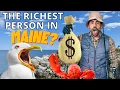 THE RICHEST PERSON IN MAINE