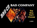 Download Lagu BAD COMPANY - The Way I Choose