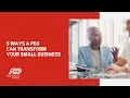 ADP s PEO 5 ways a PEO can transform your small business