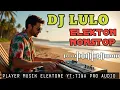 Lagu DJ LULO💥ELEKTON NONSTOP🔥PALING MANTAP MUSIK NYA💯TERBARU 2025‼️