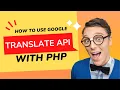 Google Translate API with PHP
