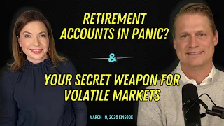 Full Show: Retirement Accounts in Panic? and Your Secret Weapon for Volatile Markets