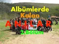 Lagu Albümlerde KALAN ANILAR 2. Bölüm