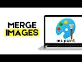 How to Merge Two Images into One in Microsoft Paint