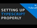 Setting Up TypeScript Properly Beginner s Guide