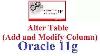 SQL in Oracle 11g Tutorial Alter Table Add and Modify Column