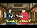 Download Lagu Từ nghèo khổ đến đại phú: Vận may đến với người có tâm