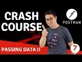 Passing data with your request - Continued 7 Postman Crash Course for beginners