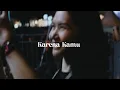 Download Lagu The Papio - Karena Kamu (Official Music Video)