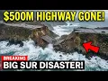 Big Sur s 500 MILLION Highway Dies California s Most Famous Road Collapses Into Pacific Forever