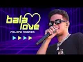 Felipe Amorim - Bala Love