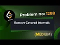 Remove Covered Intervals Leetcod 1288 Explanation With Code java
