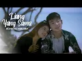 Liang Yang Sama - NABILA MAHARANI FT TRI SUAKA (Acoustic Version)