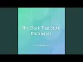 The Clock That Stole the Sunset