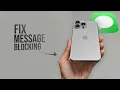 How to Fix Message Blocking on iPhone explained