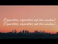 TV Girl - Cigarettes out the Window (Lyrics)