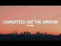 Download Lagu TV Girl - Cigarettes out the Window (Lyrics)