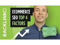 Ecommerce SEO - Get Traffic to Your Online Store Top 4 Factors
