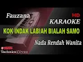 Download Lagu FAUZANA - KOK INDAK LABIAH BIALAH SAMO ( NADA WANITA ) || KARAOKE