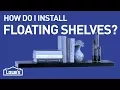 How Do I Install Floating Shelves DIY Basics