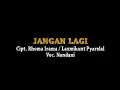 Download Lagu Nandani - Jangan Lagi (dengan Prolog) [Unofficial Lyric Video]