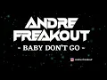 Download Lagu BABY DON`T GO X CEPAK JEDER - ANDRE FREAKOUT REMIX