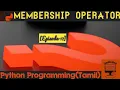 Episode-17 Membership Operator in Python Tamil Membership Operator Tamil Operator - By Hari