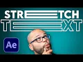 How to Stretch Text in After Effects