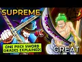 One Piece Sword Grades Explained Supreme Great Skillful Grade Swords FULL Breakdown