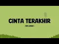 Download Lagu Ari Lasso - Cinta Terakhir - Lirik Berkah