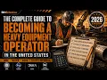 The Complete Guide to Becoming a Heavy Equipment Operator in the United States 2026 Edition