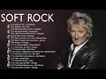 Rod Stewart, Phil Collins, Scorpions, Air Supply, Bee Gees, Lobo - Soft Rock Songs 70s 80s 90s Ever