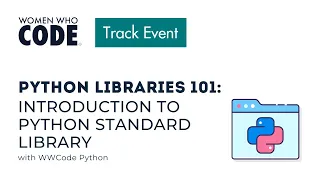 Python Libraries 101 Introduction to Python Standard Library