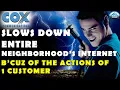 Internet Service Provider Cox Slows Down Entire Neighborhood After Excessive Use By 1 Customer