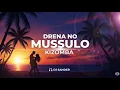 Drena no Mussulo (Kizomba Version) - DJ Sander | Verão no Toque 🔥🌴