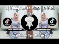 Download Lagu DJ DUNGO LELAH MUGO ISO DADI LILLAH | DJ KABAGYAN VIRAL TIKTOK TERBARU 2025 !