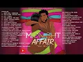 Lagu BEST OF AFRICAN LOVE SONGS 1 (MIDNIGHT AFFAIRS) || DJ GLY  (Nigeria, South Africa, Tanzania, more)