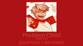 Download Simple Plan|| Problem Child [𝙨𝙡𝙤𝙬𝙚𝙙 + 𝙧𝙚𝙫𝙚𝙧𝙗] MP3